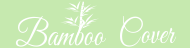 Bamboo Cover